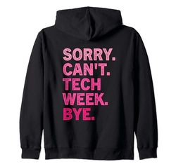 Lo siento, no puedo Tech Week Bye - Vintage Tech Week Sudadera con Capucha