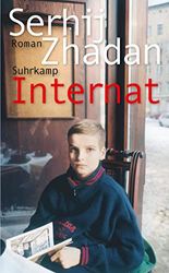 Internat: Roman. Friedenspreis des Deutschen Buchhandels 2022