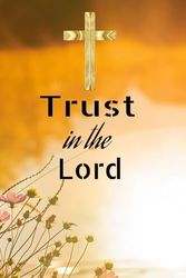 Trust in the lord: Prayer Notebook for women of God
