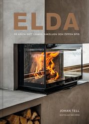 Elda : på bästa sätt i kamin, kakelugn och öppen spis