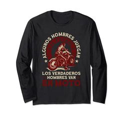 Motociclismo Regalo Motero Biker Hombres Verdad Van En Moto Manga Larga