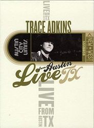 Trace Adkins - Live from Austin Texas