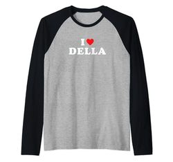 Della Nombre Regalo I Corazón Della I Love Della Camiseta Manga Raglan