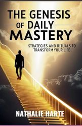 The Genesis of Daily Mastery