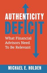 Authenticity Deficit: What Financial Advisors Need to Be Relevant