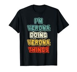 T-shirt personalizzata I'M Verona Doing Verona Things Name Verona Maglietta