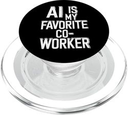 AI es mi compañero de trabajo favorito - Cita divertida de trabajo tecnológico PopSockets PopGrip para MagSafe