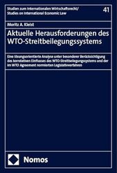 Aktuelle Herausforderungen des WTO-Streitbeilegungssystems: Eine lösungsorientierte Analyse unter besonderer Berücksichtigung des korrelativen ... Agreement normierten Legislativverfahren: 41