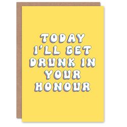 Artery8 Birthday Card I Will Get Drunk In Your Honour Fun Funny Happy Joke Humour For Her Gran Sister Niece Daughter Wife Woman Greeting Card