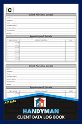 Handyman Client Data Log Book: Handyman Home Repairs Client Information & Appointment Book With A-Z Alphabetic Tabs To Record Customer Personal Details | 106 Pages, 208 Clients