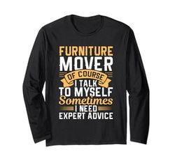 Furniture Mover Design For furniture mover Long Sleeve T-Shirt