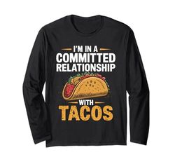 Ho una relazione impegnata con i tacos Normale Maglia a Manica