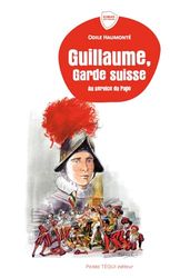 Guillaume, garde suisse: Au service du Pape