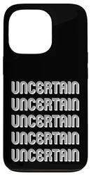 Uncertain Case for iPhone 13 Pro