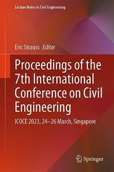 Proceedings of the 7th International Conference on Civil Engineering: ICOCE 2023, 24–26 March, Singapore: 371