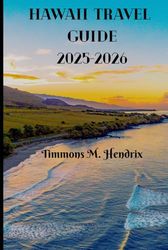 HAWAII TRAVEL GUIDE 2025-2026