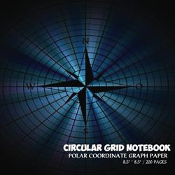 Artistic Journeys: Circular Grid Sketchbook with Polar Coordinate Graph Paper