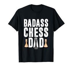 Scacchi Badass Papà Scacco matto Gioco Giocatore Regalo Maglietta