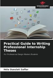 Practical Guide to Writing Professional Internship Theses: For Professional Design Masters Students