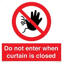 Do not enter when curtain is closed Sign - 400x400mm - S40