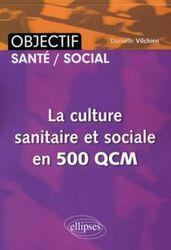Culture sanitaire & sociale en 500 Qcm IFSI-AS/AP