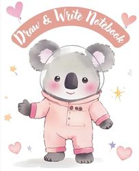 Draw & Write Notebook: A Koala Space-Themed Composition Notebook for Kids to Create Stories and Draw Adventures