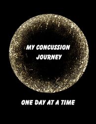 My Concussion Journey: One day at a time