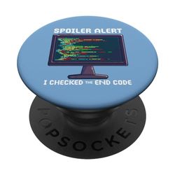 Spoiler Alert Checked The End Code Quote Funny Programmer PopSockets Swappable PopGrip