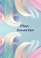 Plan Smarter Undated Planner: Wellness, Positive Motivational quotes, Habit tracking, High performance, Productivity, Life gratitude, Procrastination