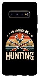 Custodia per Galaxy S10+ I'd Rather Be Hunting Deer Hunt Hunter Wild Huntsman