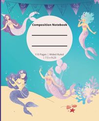 Composition notebook: Mermaid Party | Wide Ruled Notebook | Composition notebook wide ruled, 7.5 x 9.25, 110 Pages, For kids, teens, adults