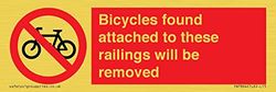 Fietsen gevonden bevestigd aan deze leuningen zullen worden verwijderd bord - 150x50mm - L15