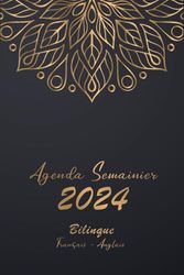 Agenda Semainier 2024 Bilinque Francais-Anglais: Agenda Organiseur 2024, Semainier Planificateur 12 mois, Planner Français Anglais, Journalier Mensuel, de Janvier 2024 à Décembre 2024, Format A4