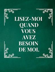 LISEZ-MOI QUAND VOUS AVEZ BESOIN DE MOI.