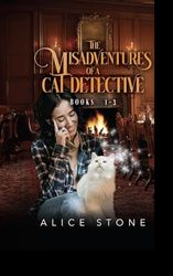 The Misadventures of a Cat Detective: Books 1-3