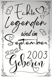 Echte Legenden Sind Im September 2003 Geboren Geburtstagsgeschenk | Jahr 2003: Mein 20er Geburtstag | Tolles Geburtstagsgeschenk für Frauen, ... oder Freunde | 120 Linierte Seiten | 6 x 9"