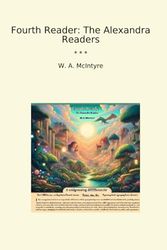 Fourth Reader: The Alexandra Readers