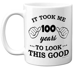 Stuff4 100th Birthday Gifts for Men Women, Birthday Mug for 100 Year Old, It Took Me 100 Years to Look This Good Mug - 11oz Ceramic Dishwasher Safe - His or Her Special Day, Made in The UK