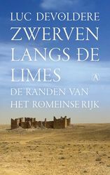 Zwerven langs de limes: de randen van het Romeinse Rijk