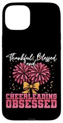 Cheer Cheerleading Thankful, Blessed And Cheerleading Case for iPhone 15 Plus