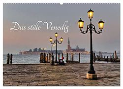 Das stille Venedig (Wandkalender 2026 DIN A2 quer), CALVENDO Monatskalender: Venedig bei Nacht, wie es wenige kennen