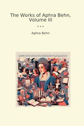 The Works of Aphra Behn, Volume III
