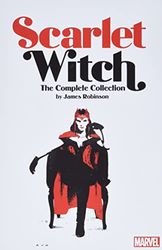 SCARLET WITCH BY JAMES ROBINSON: THE COMPLETE COLLECTION