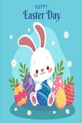 Happy Easter day notebook for kids: Happy easter cute bunny lined notebook, with colorful easter basket eggs,Funny Easter Rabbit notebook gift for kids girls and boys, 6"x9" 110 Pages .