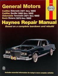 General Motors Automotive Repair Manual: Cadillac Eldorado and Seville, Oldsmobile Toronado, Buick Riviera: Cadillac Eldorado, Seville, Oldsmobile Toronado & Buick Riviera (1971 thru 1985)