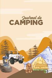 Journal de Camping: Un Carnet de suivi Complet pour Enregistrer les Campings, Consigner les Activités, Capturer les Souvenirs Précieux et Planifier de ... Aventures - 120 pages, 15,24 cm x 22,86 cm