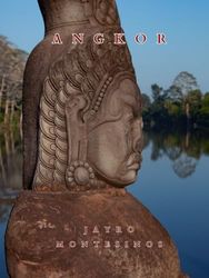 Angkor: "Ancient Cambodian Khmer Empire temples.": English Color Edition, Photographic Trip, MORE THAN 300 PHOTOGRAPHS