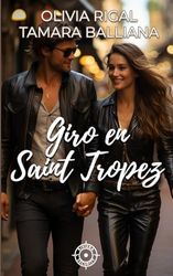 Giro en Saint Tropez: 3 (Riviera security - suspense romántico)