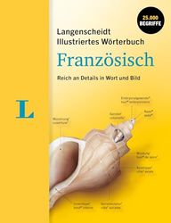 Langenscheidt Illustriertes Wörterbuch Französisch: Reich an Details in Wort und Bild
