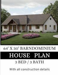 64' x 30' Custom Barndominium House Plan : 3 Bedroom & 3 Bathroom with AutoCAD File: With all Construction Details